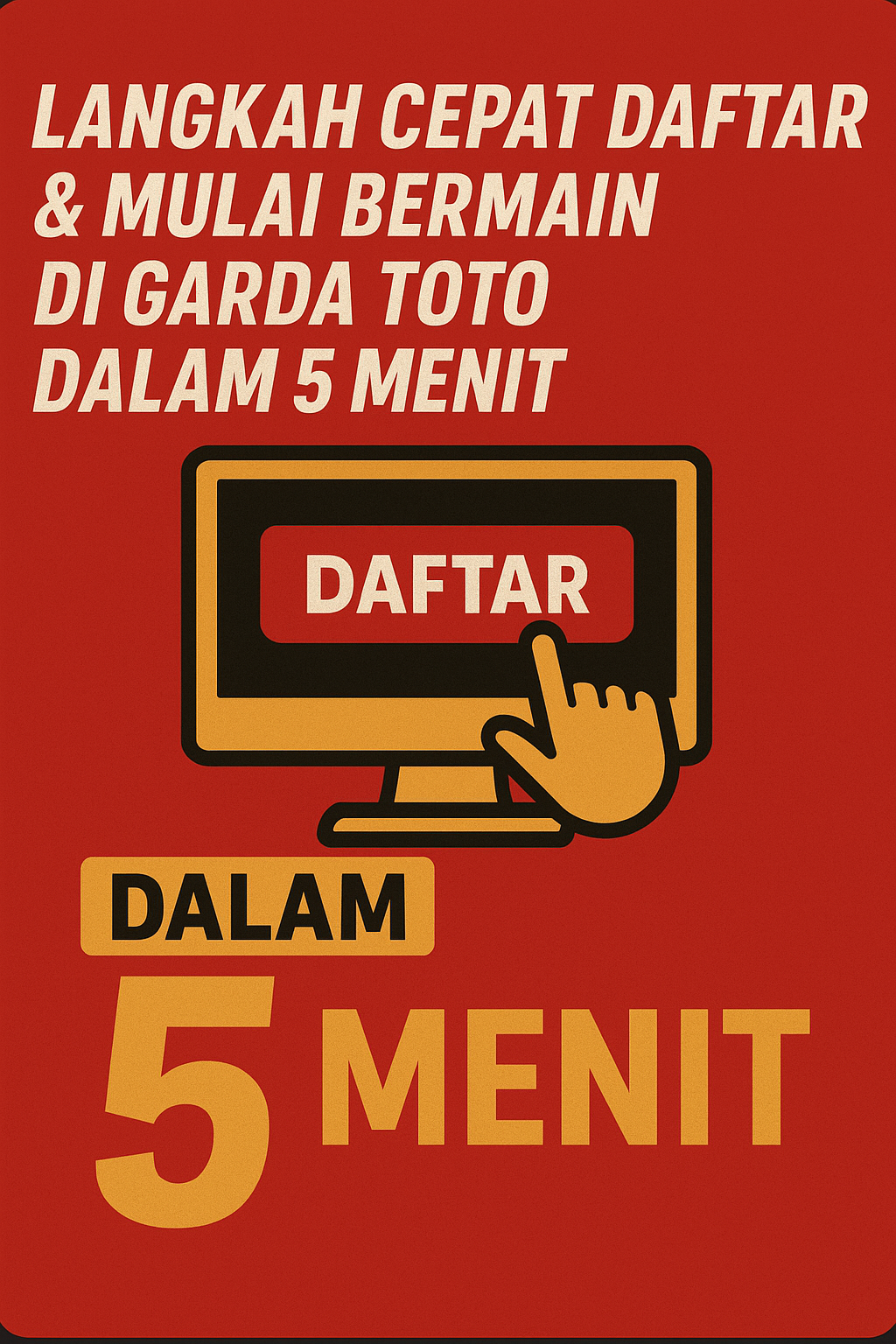 Langkah Cepat Daftar & Mulai Bermain di Garda Toto dalam 5 Menit